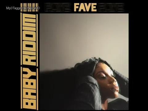 Fave - Baby Riddim | Download Mp3