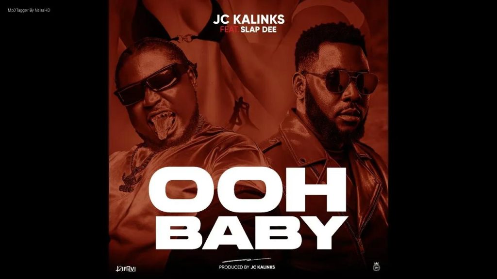 Jc Kalinks Ft. Slap Dee – Ooh Baby | Download Mp3